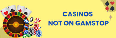 Discover the World of Casinos Not on Gamstop -1809569497